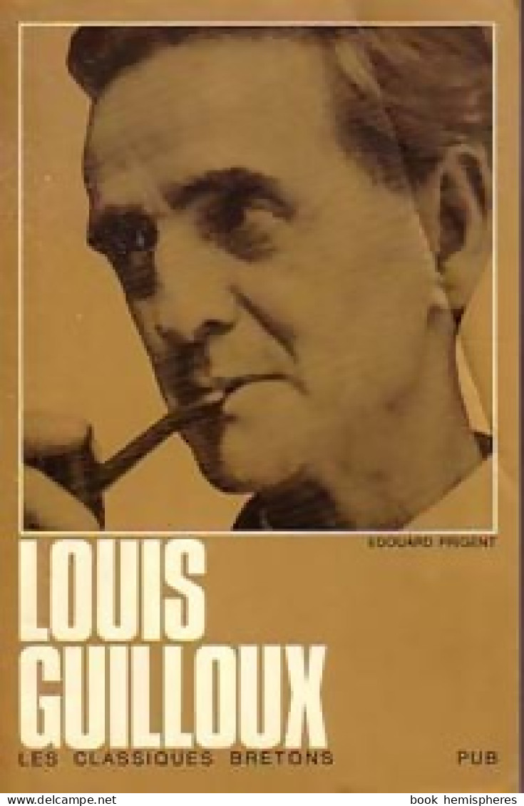 Louis Guilloux (1970) De Edouard Prigent - Biographie