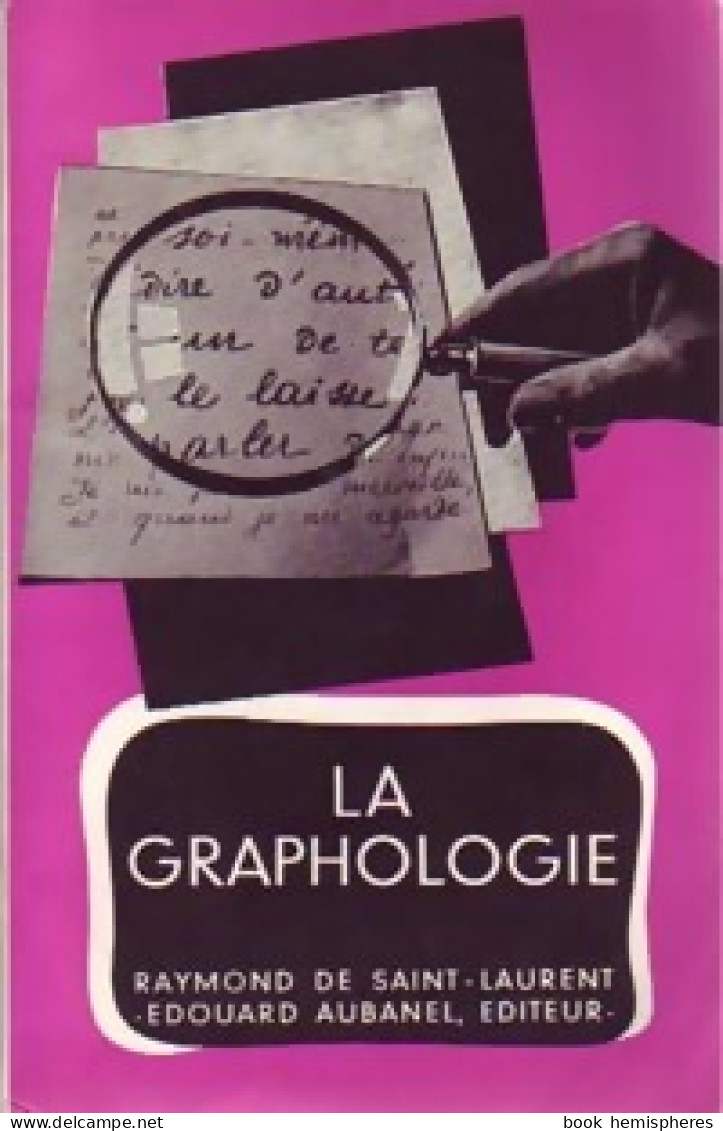 La Graphologie (1962) De Raymond De Saint-Laurent - Psychology/Philosophy