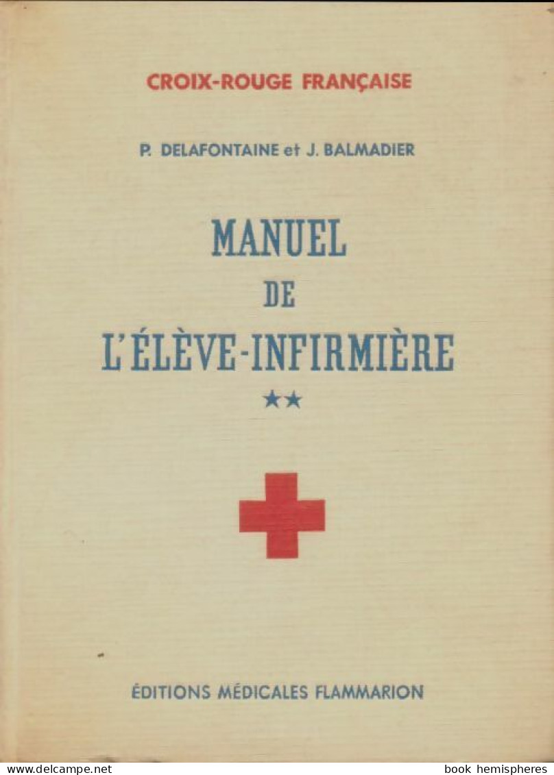 Manuel De L'élève-infirmière Tome II (1955) De Collectif - Sciences