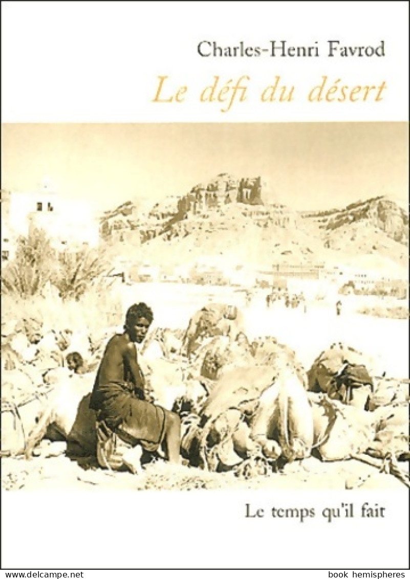 Défi Du Désert (2004) De Charles-Henri Favrod - Viaggi