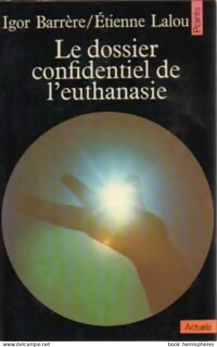 Le Dossier Confidentiel De L'euthanasie (1975) De Igor Lalou - Salud