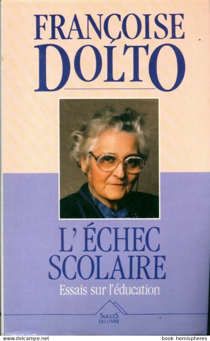 L'échec Scolaire (1991) De Françoise Dolto - Non Classés
