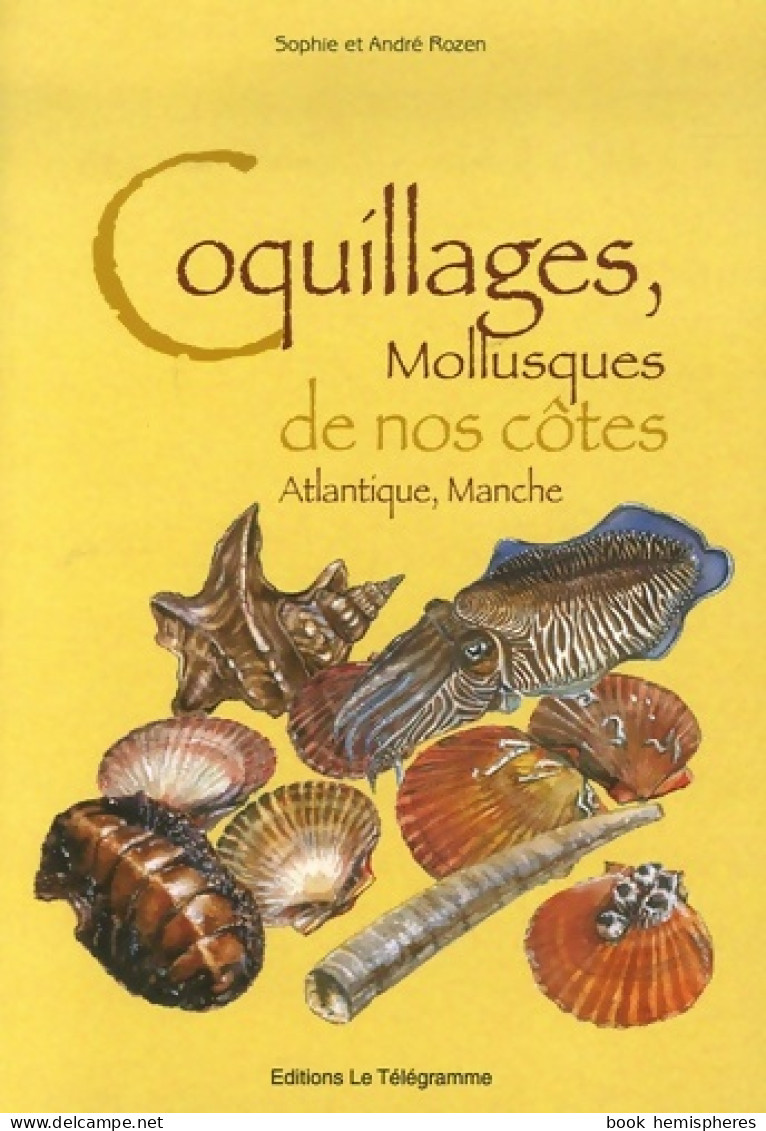 Coquillages De Nos Cotes (atlantique Man (2006) De Rozen Andre - Natur