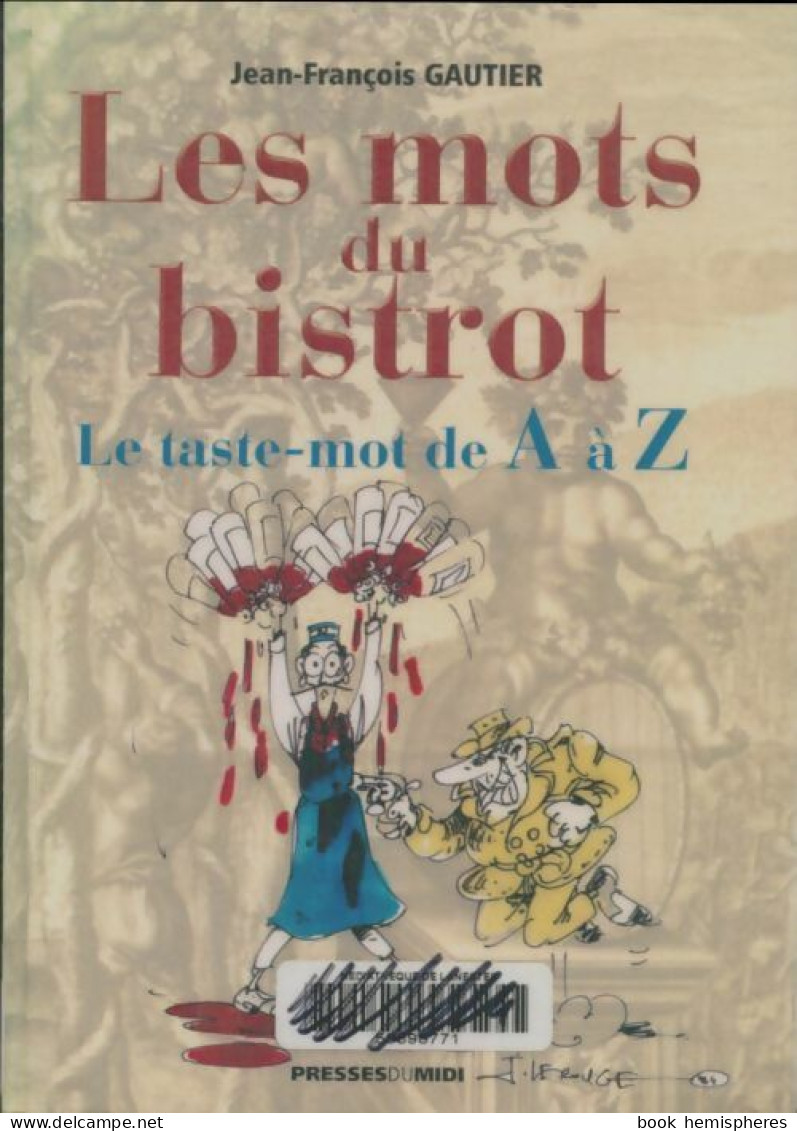 Les Mots Du Bistrot (2004) De Jean-François Gautier - Humor