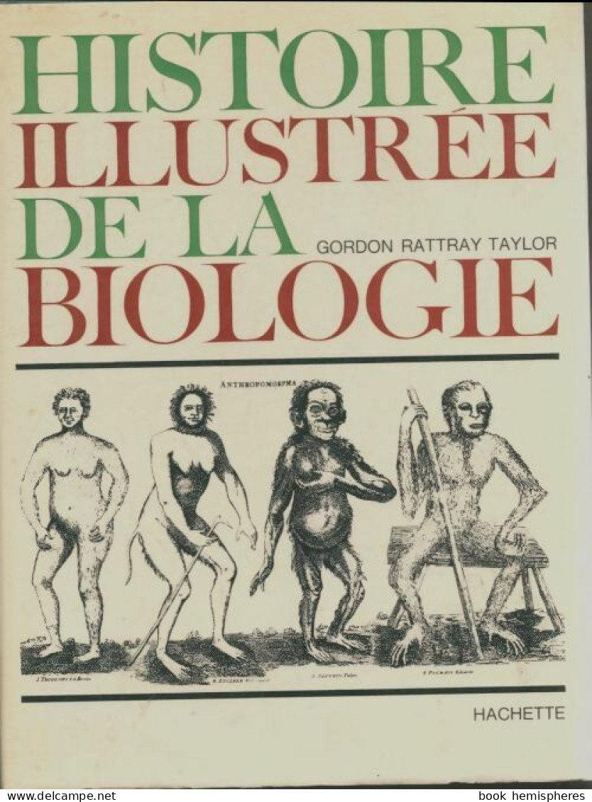 Histoire Illustrée De La Biologie (1965) De Gordon Rattray Taylor - Wetenschap