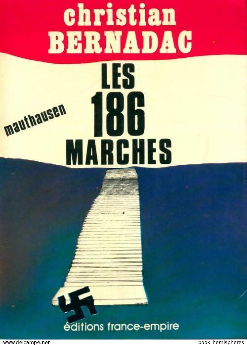 Les 186 Marches (1974) De Christian Bernadac - Guerra 1939-45