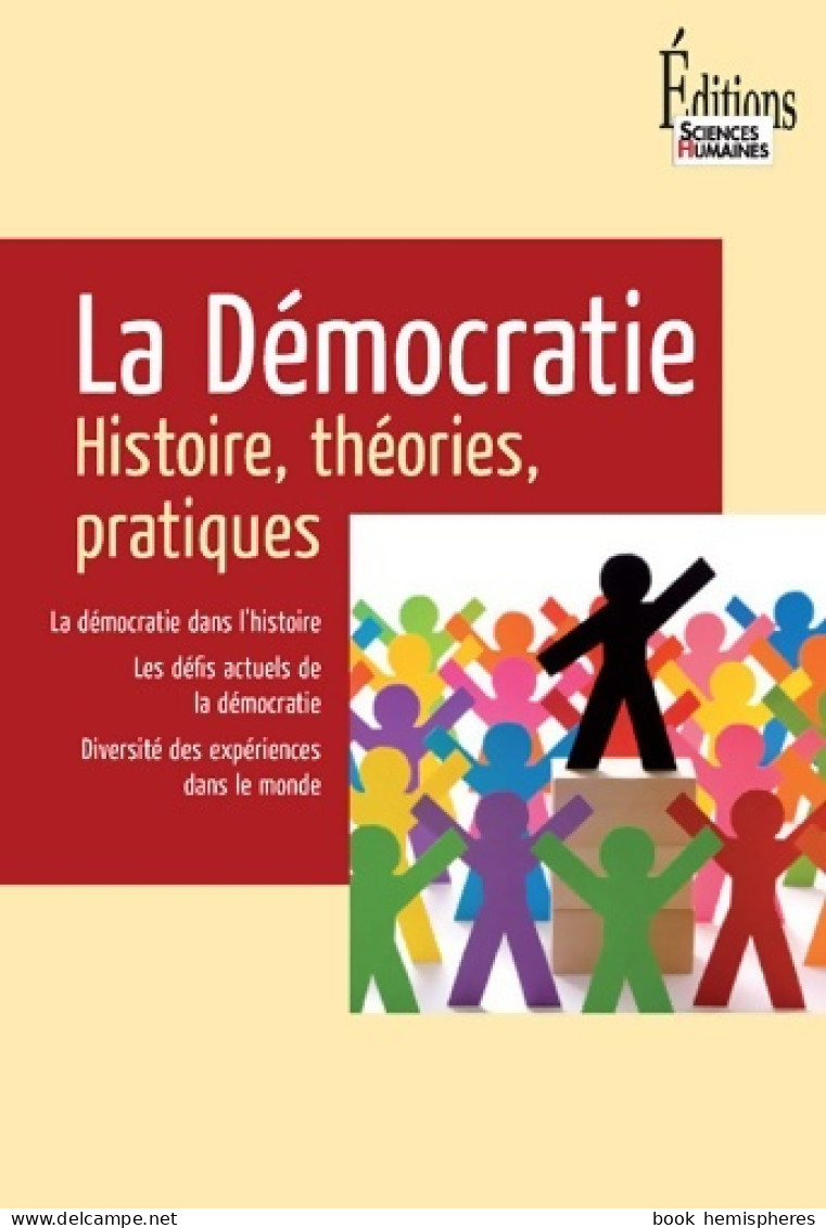 La Démocratie. Histoire Théories Pratiques (2010) De Jean-vincent Holeindre - Politique