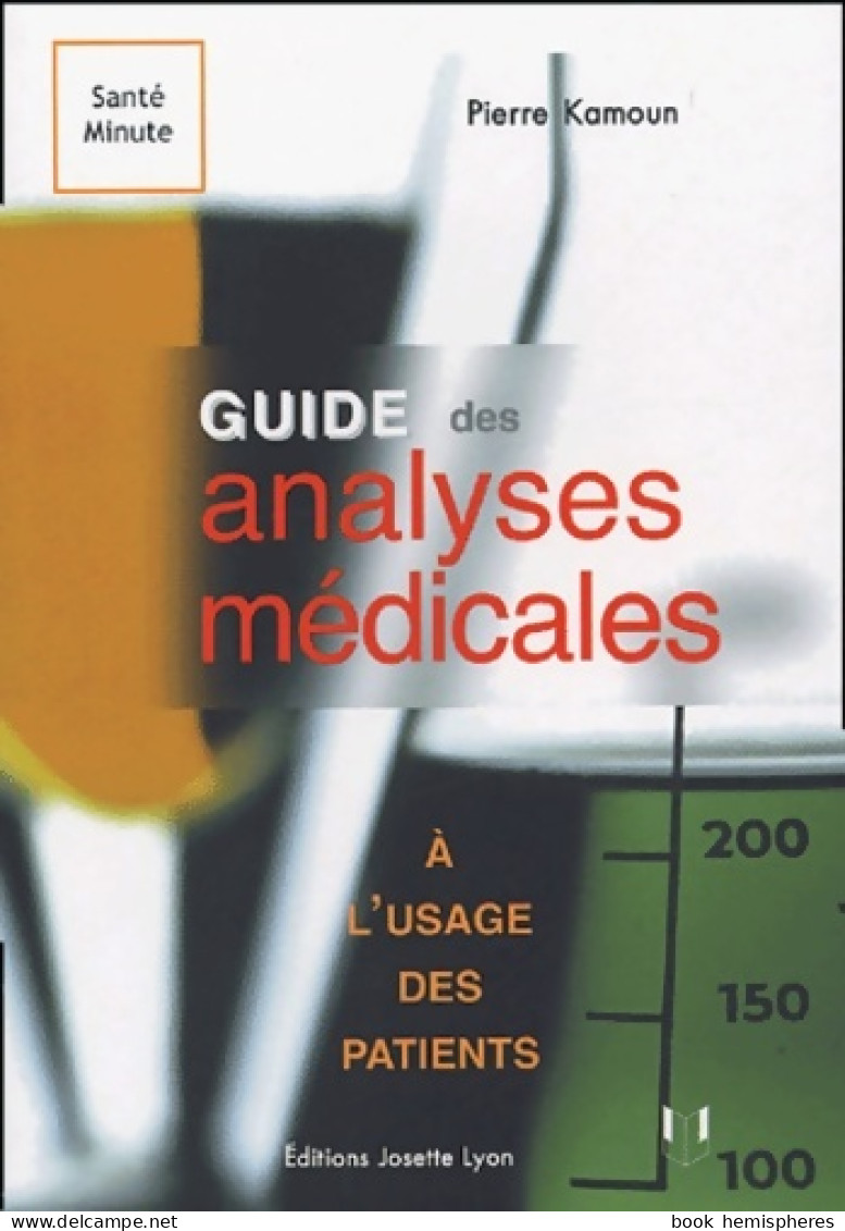 Guide Des Analyses Medicales A L'usage Des Patients (2005) De Collectif - Gezondheid