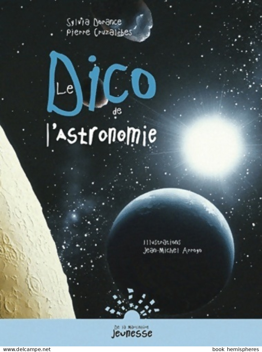 Le Dico De L'astronomie (2004) De Sylvia Dorance - Sciences