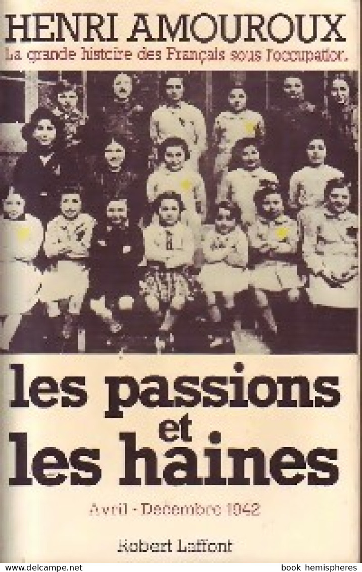 La Grande Histoire Des Français Sous L'occupation Tome V : Les Passions Et Les Haines (1981) De A - Guerre 1939-45