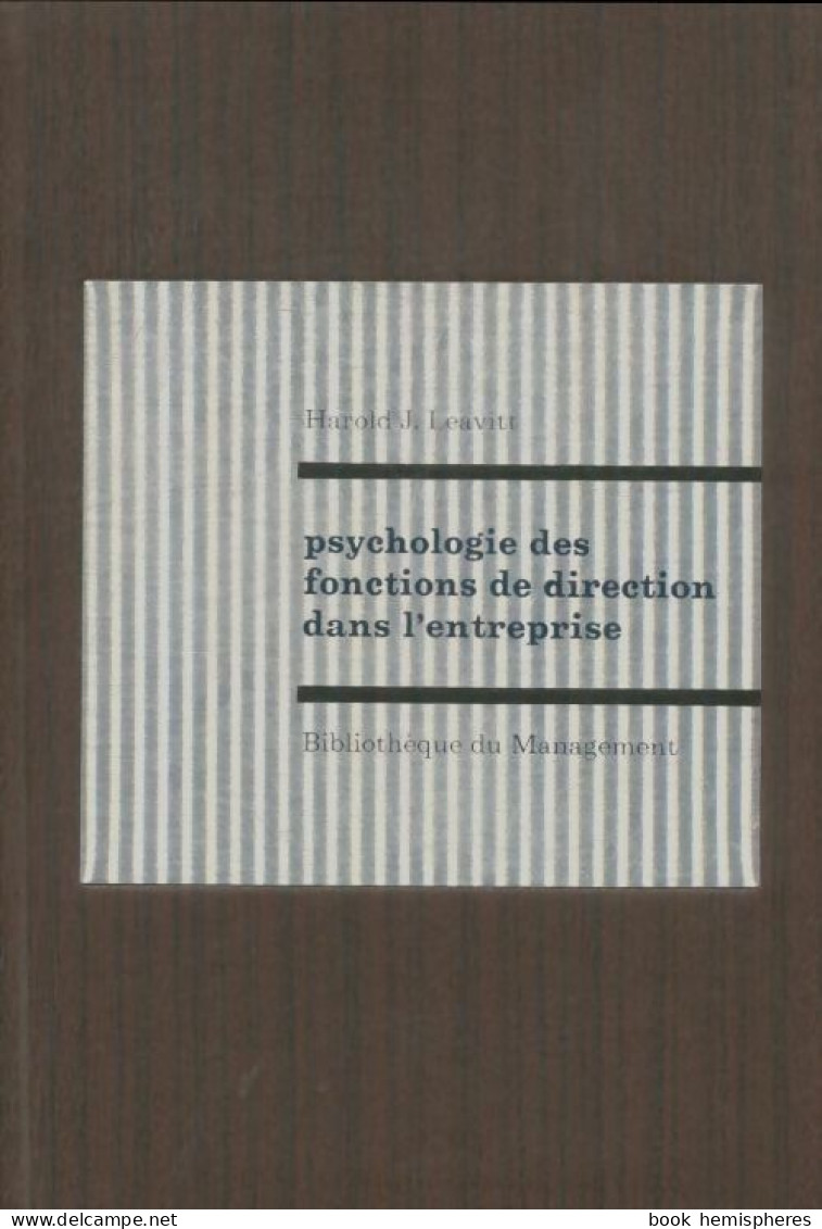 Psychologie Des Fonctions De Direction Dans L'entreprise (1970) De Harold J. Leavitt - Handel