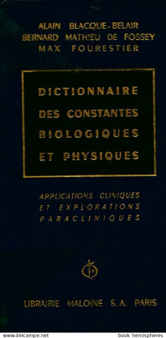 Dictionnaire Des Constantes Biologiques Et Physiques (1965) De Collectif - Wetenschap