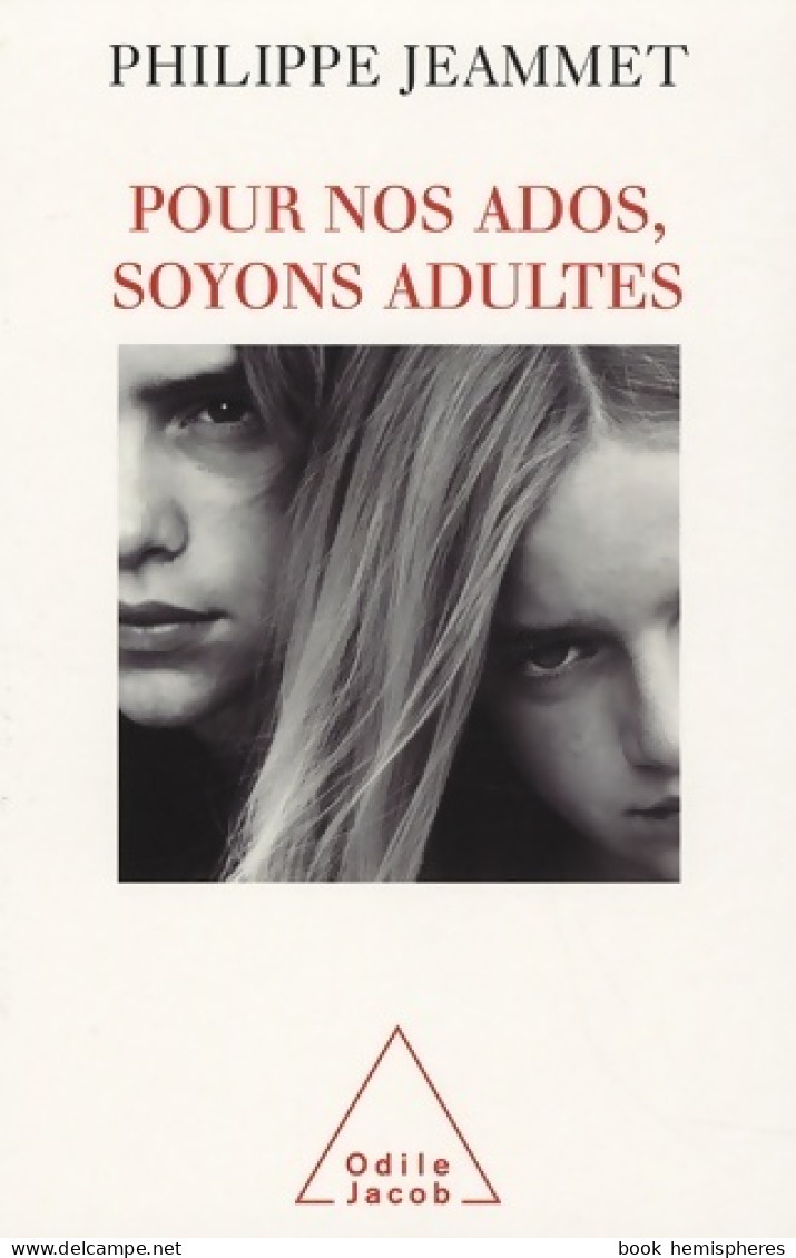 Pour Nos Ados Soyons Adultes (2008) De Philippe Jeammet - Health