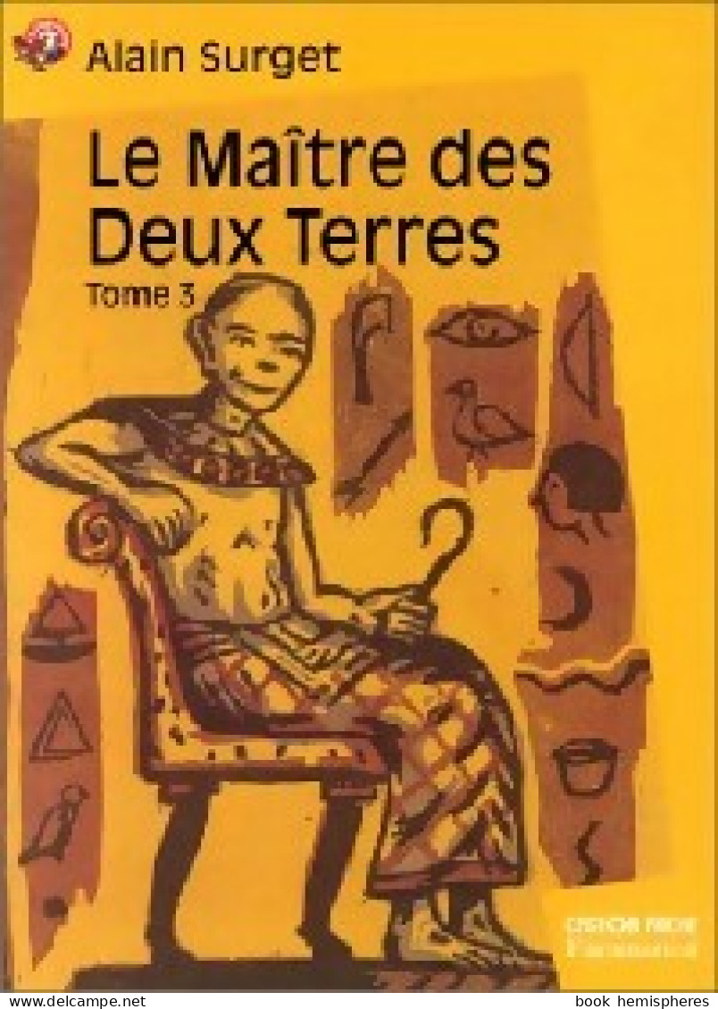 Le Maître Des Deux Terres Tome III  (2000) De Alain Surget - Históricos