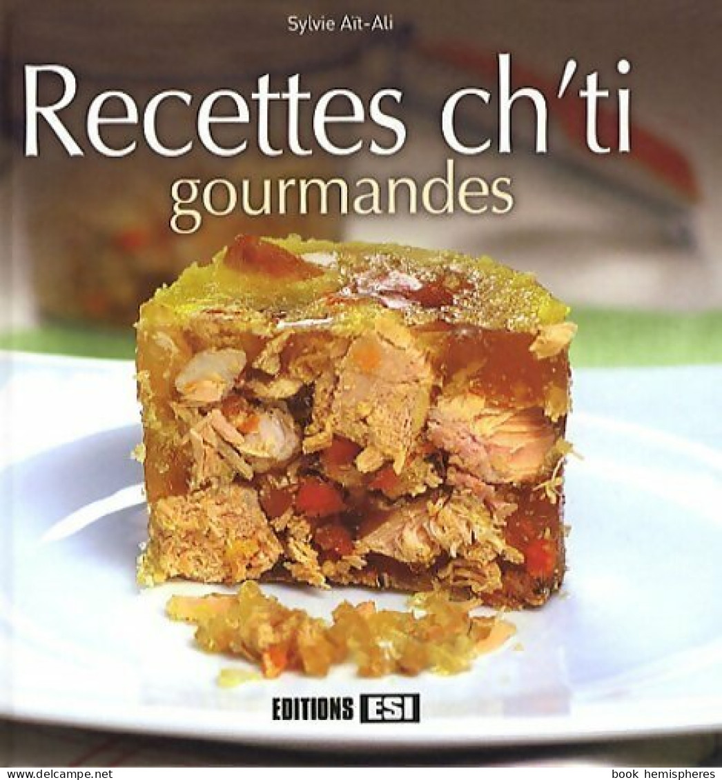 Recettes Ch'ti Gourmandes (2009) De Sylvie Aït-Ali - Gastronomie