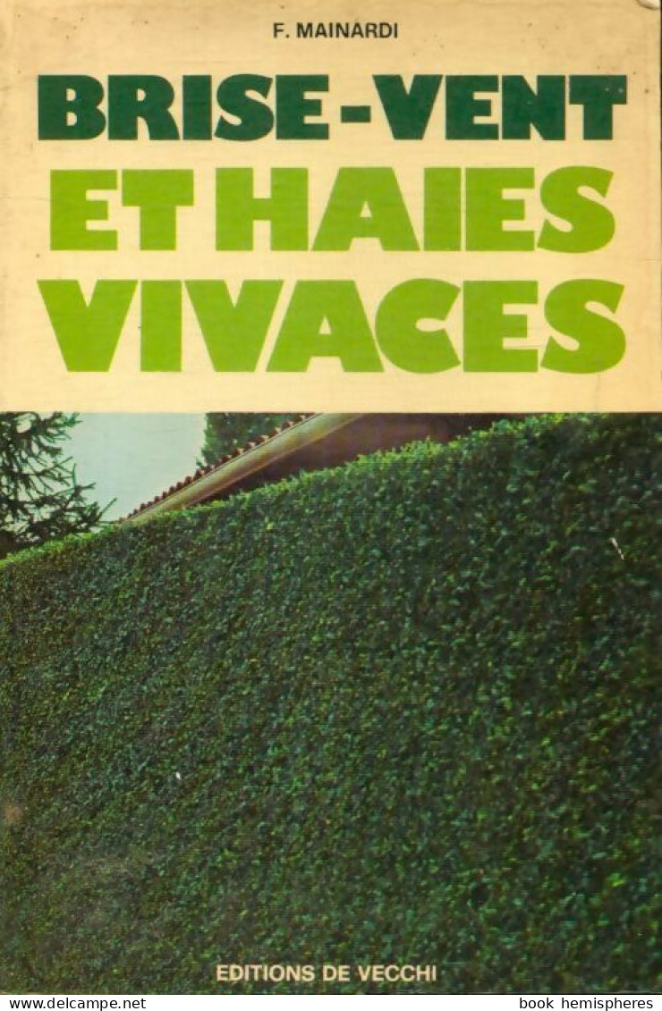 Brise Vent Et Haies Vivaces (1977) De Franco Mainardi - Giardinaggio