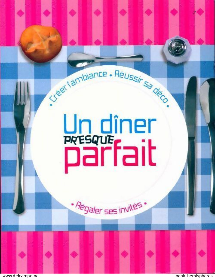 Un Dîner Presque Parfait (0) De Thomas Feller-Girod - Gastronomie