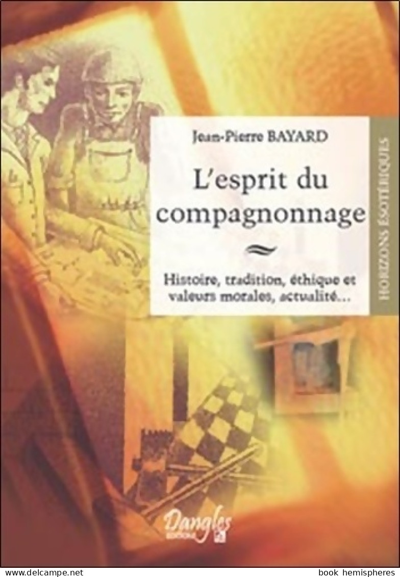 Esprit Du Compagnonnage (2009) De Jean-Pierre Bayard - Esoterismo