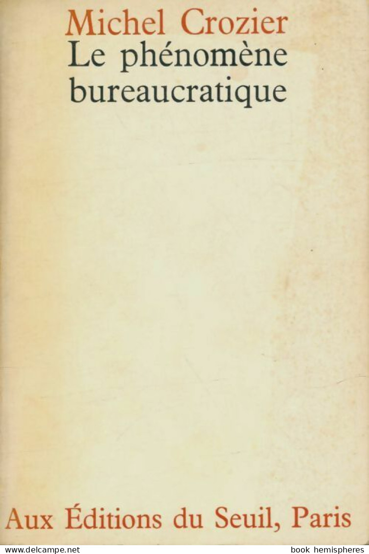 Le Phénomène Bureaucratique (1964) De Michel Crozier - Sciences