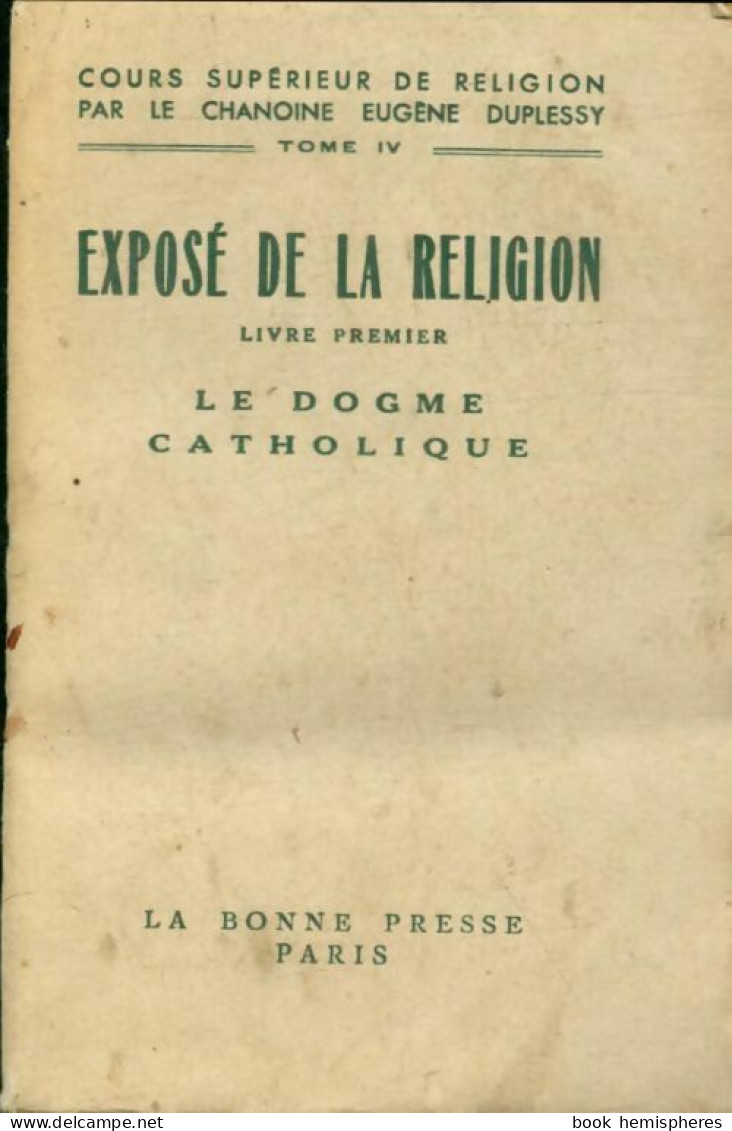 Exposé De La Religion Tome I (1930) De Eugène Duplessy - Religion