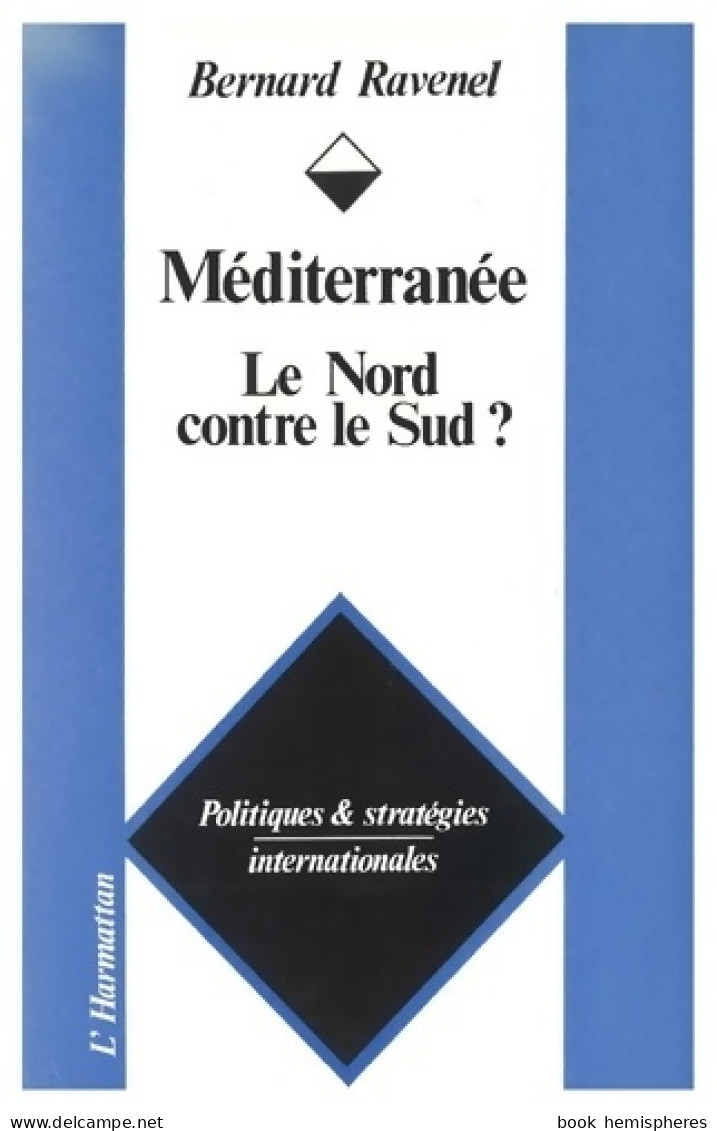 Méditerranée : Le Nord Contre Le Sud? (1990) De Bernard Ravenel - Geografia