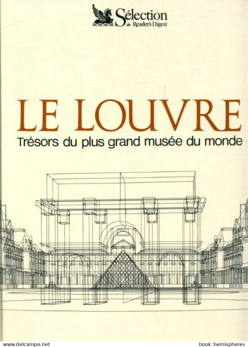 Le Louvre Trésors Du Plus Grand Musée Du Monde (1996) De Collectif - Art