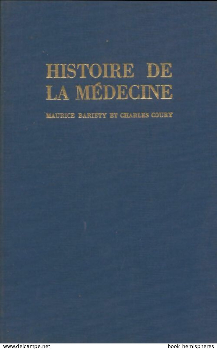 Histoire De La Médecine (1963) De Maurice Bariety - Wissenschaft