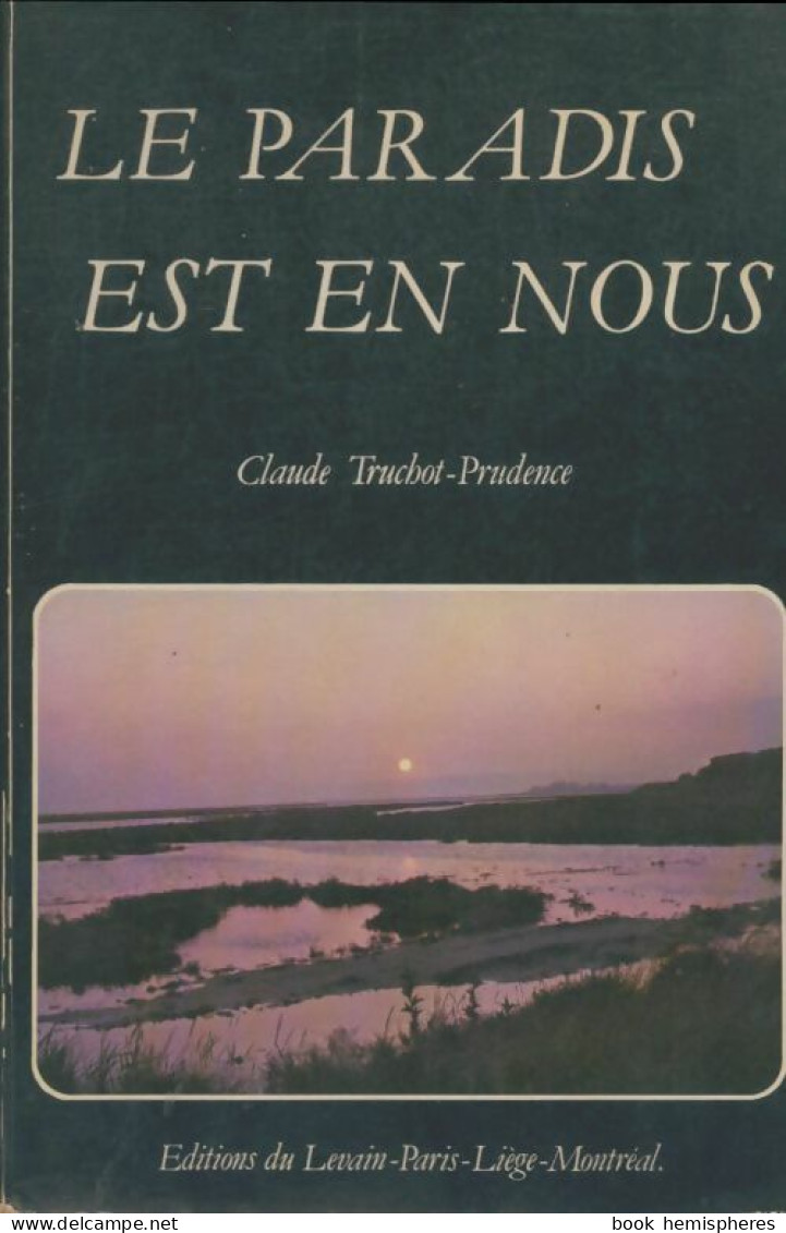 Le Paradis Est En Nous (1980) De Claude Truchot-Prudence - Religion