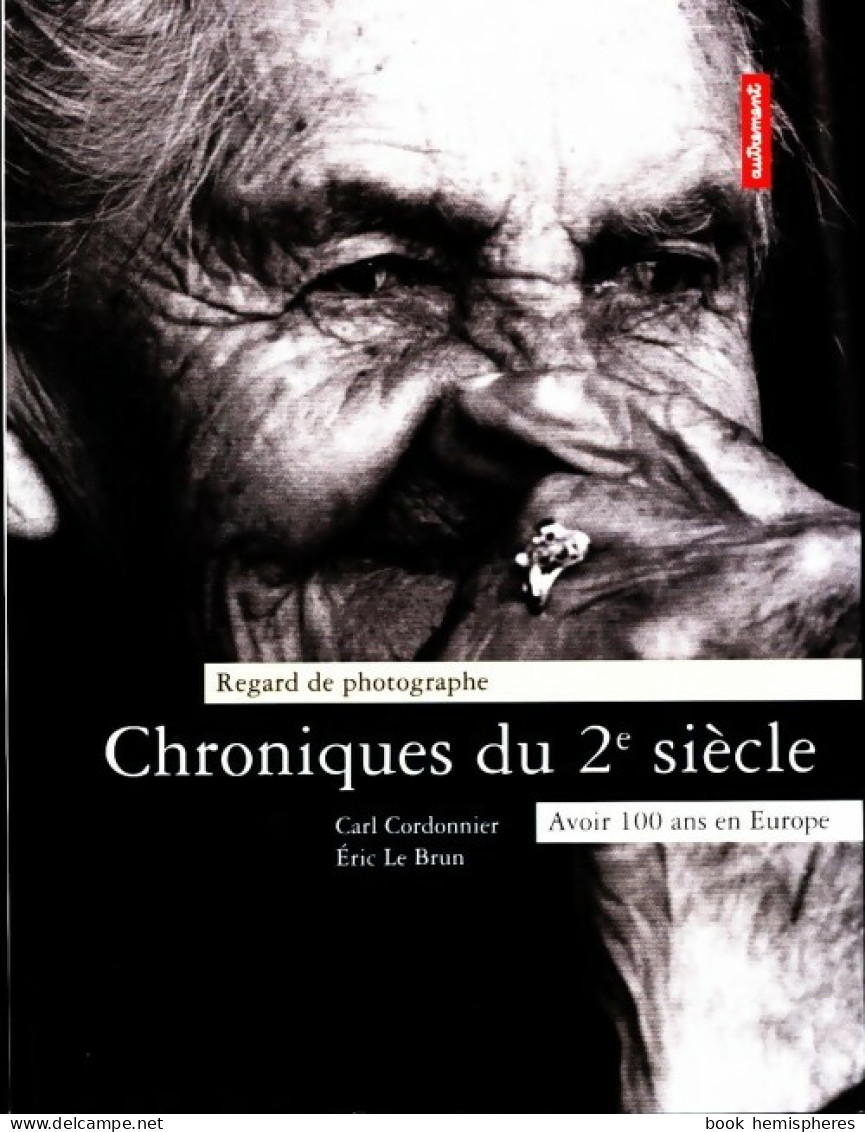 Chroniques Du 2e Siècle. Avoir 100 Ans En Europe (1994) De Collectif - Kunst