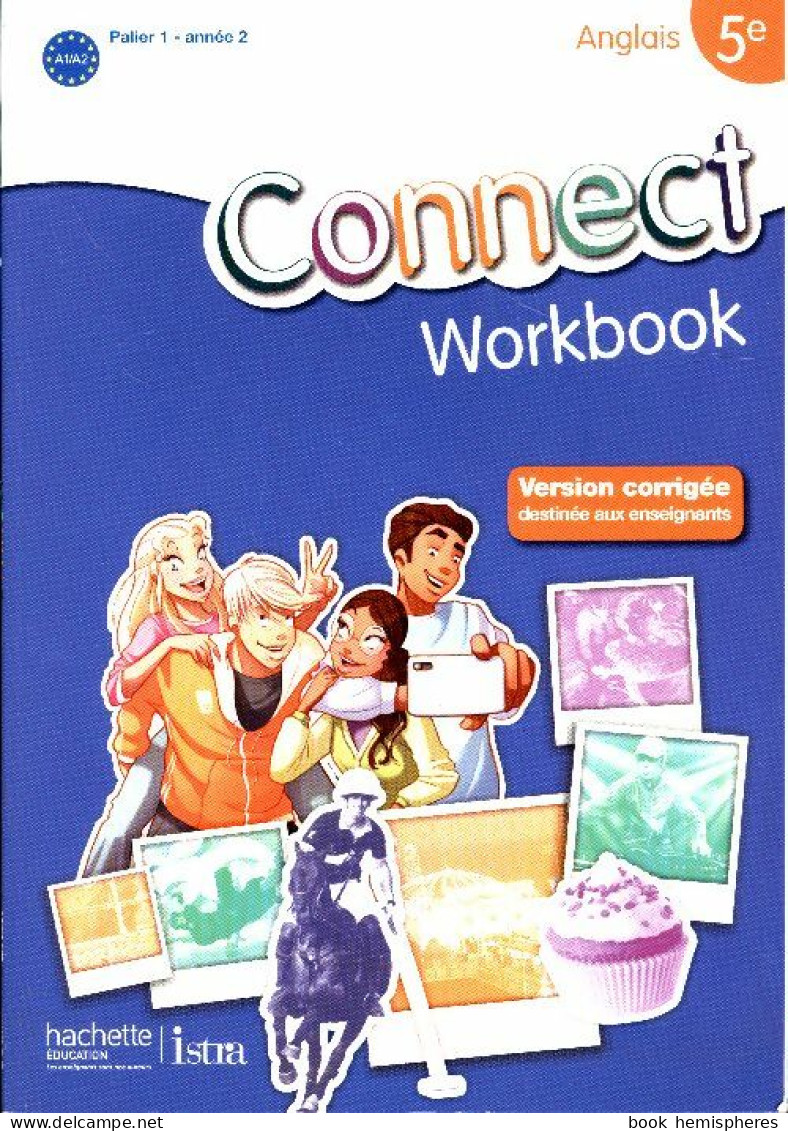 Connect Workbook 5e. Version Corrigée Enseignants (2012) De Wendy Benoit - 6-12 Ans