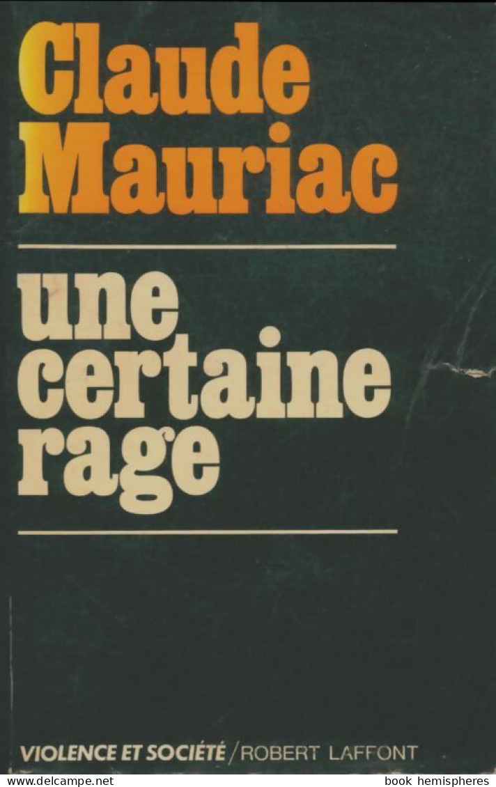 Une Certaine Rage (1977) De Claude Mauriac - Wetenschap