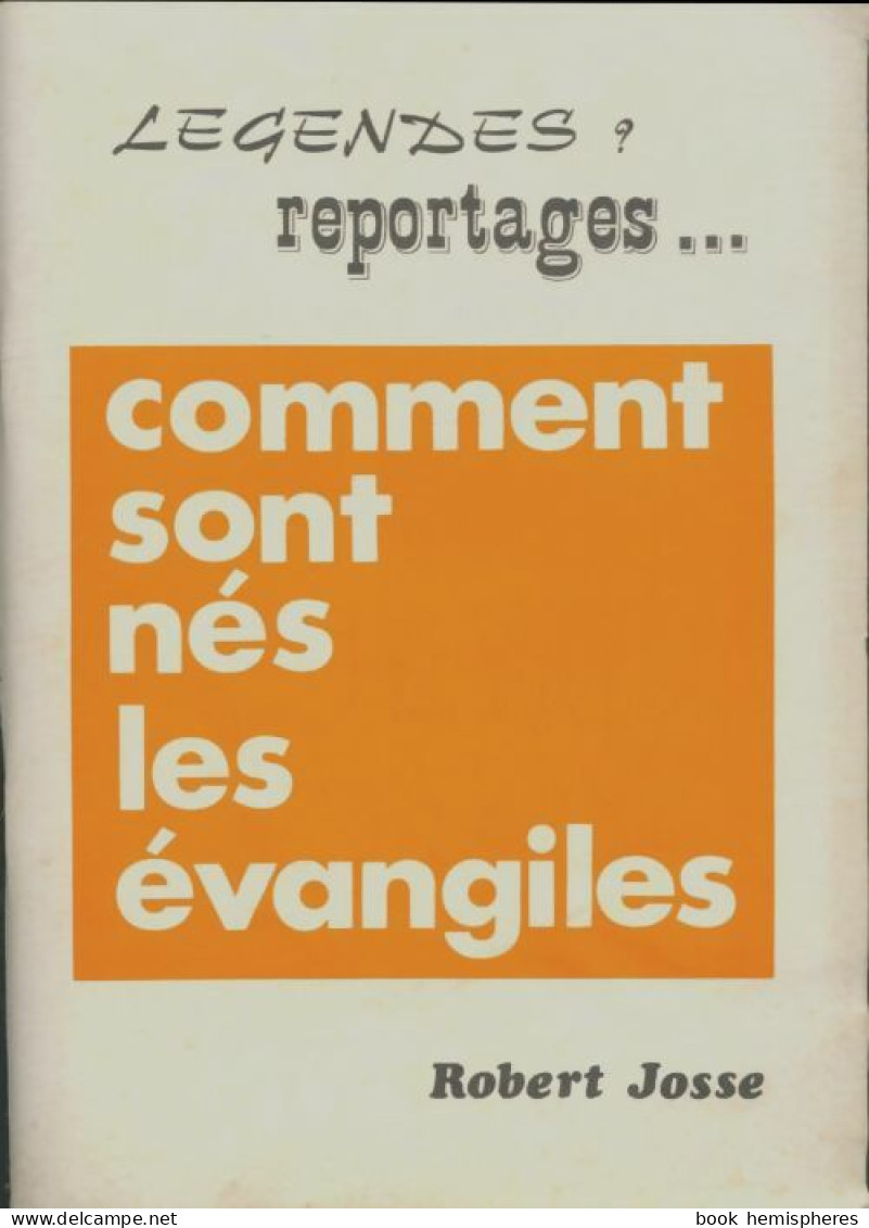 Comment Sont Nés Les évangiles (1973) De Robert Josse - Religion