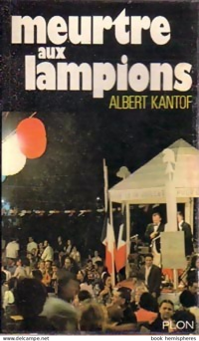 Meurtre Aux Lampions (1974) De Albert Kantof - Antiguos (Antes De 1960)