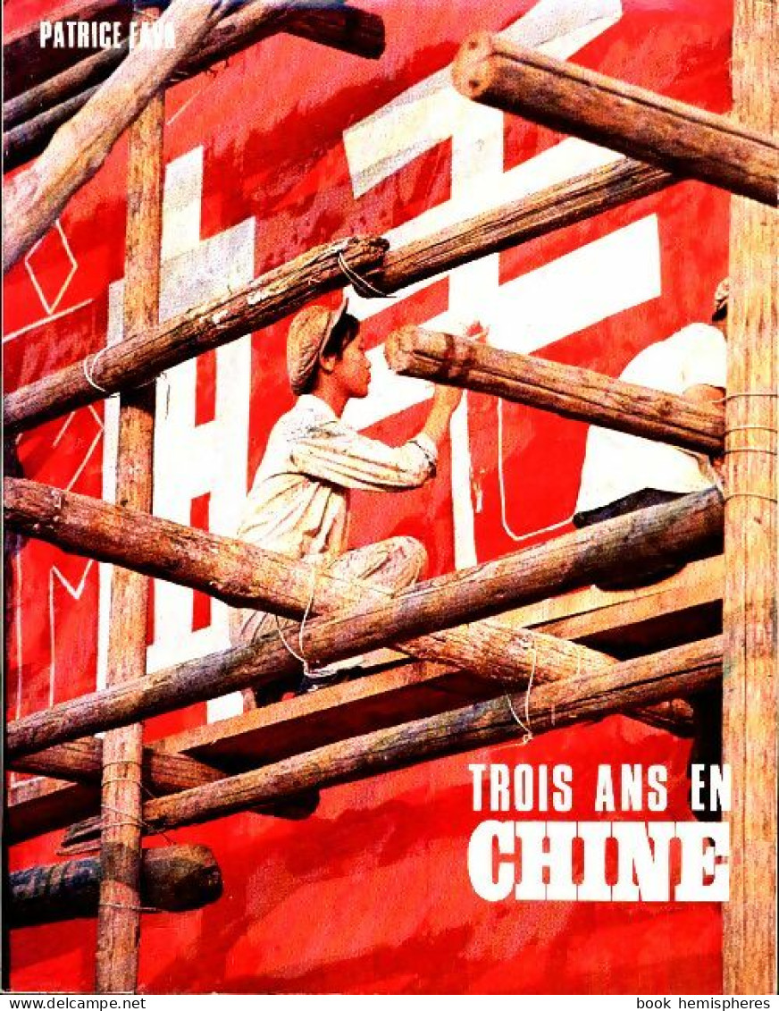 Trois Ans De Chine. (1980) De Patrice Fava - Turismo