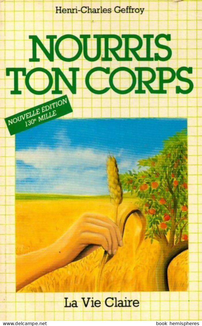 Nourris Ton Corps (1984) De Henri-Charles Geffroy - Santé