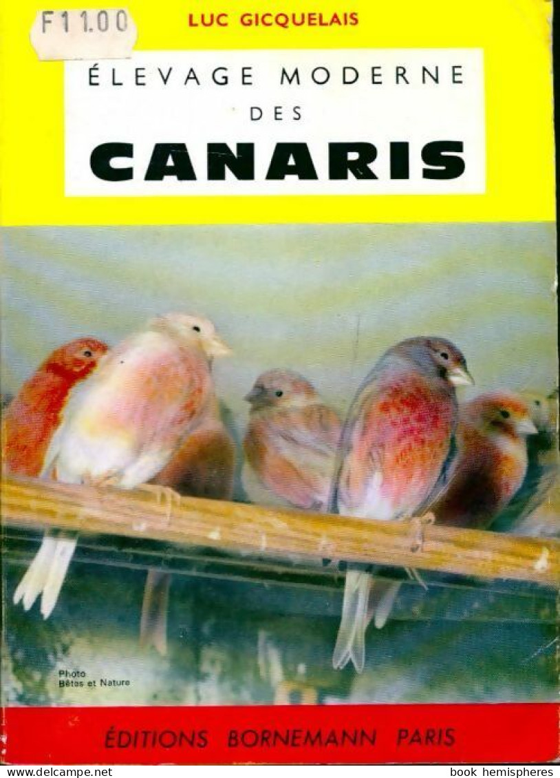 Elevage Moderne Des Canaris (1977) De Gicquelais - Animali