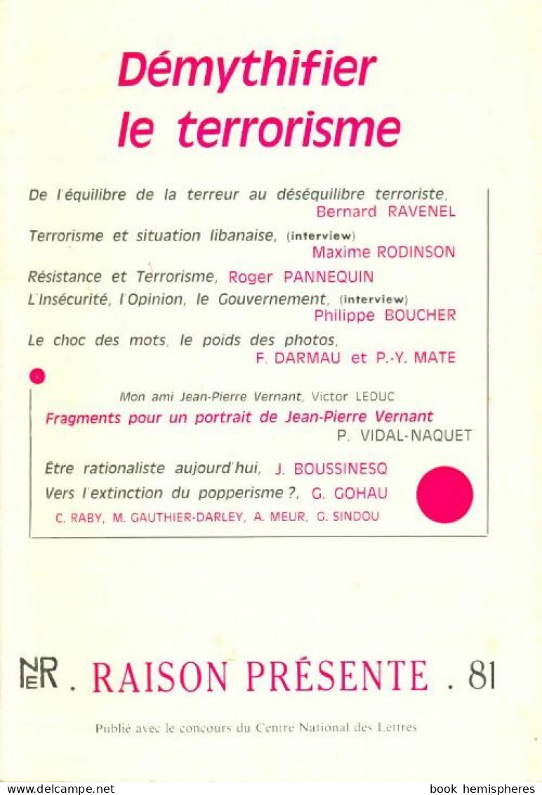 Raison Présente N°81 : Démythifier Le Terrorisme (1987) De Collectif - Politique