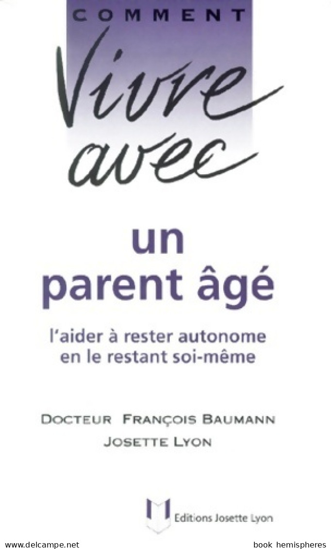 Comment Vivre Avec Un Parent âgé (2000) De François Baumann - Health
