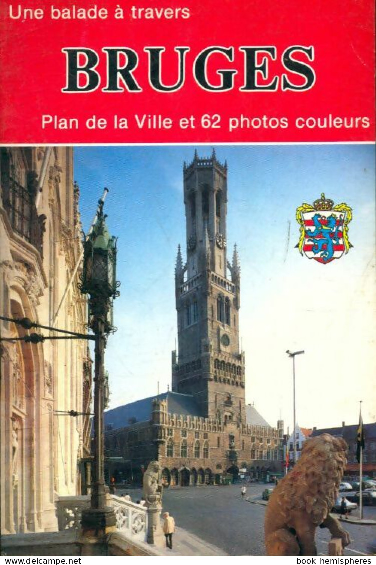 Bruges : Plan De La Ville Et 62 Photos Couleurs (1988) De Collectif - Turismo