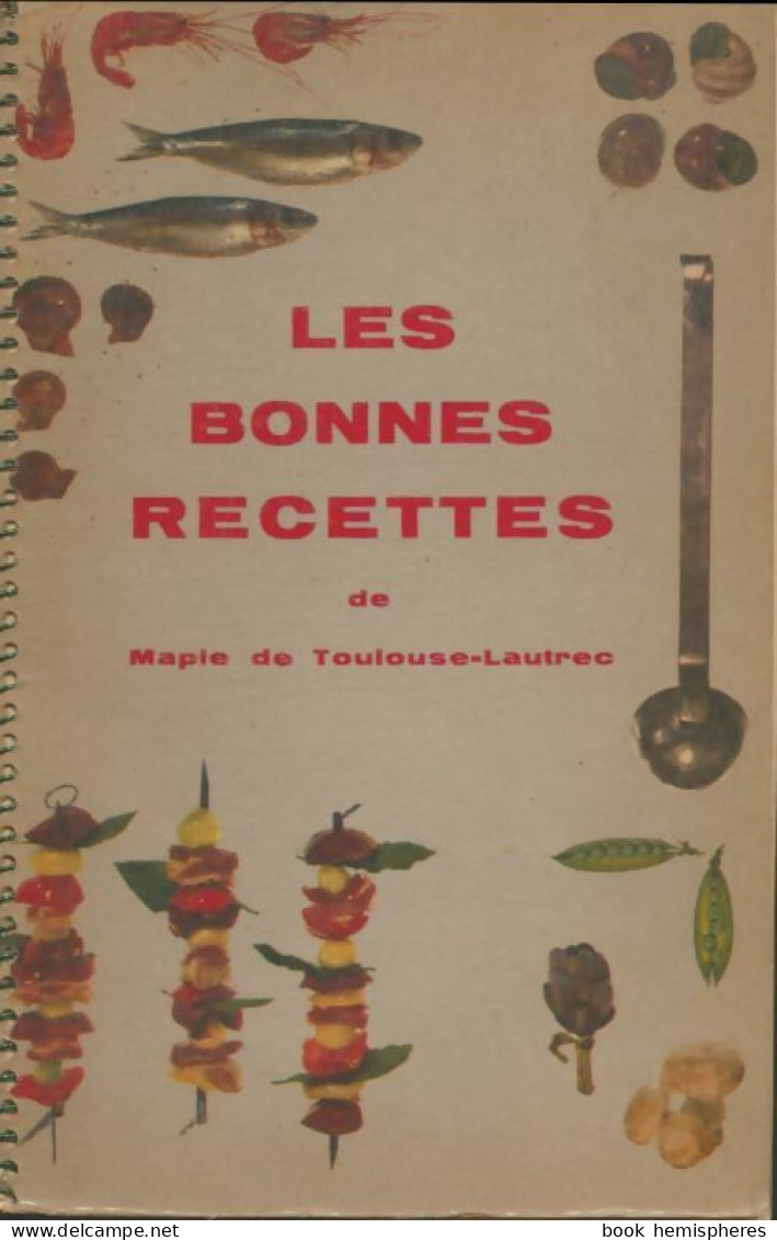 Les Bonnes Recettes (1961) De Mapie De Toulouse-Lautrec - Gastronomie