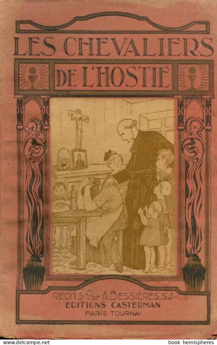 Les Chevaliers De L'hostie (1920) De A. Bessières - Storici