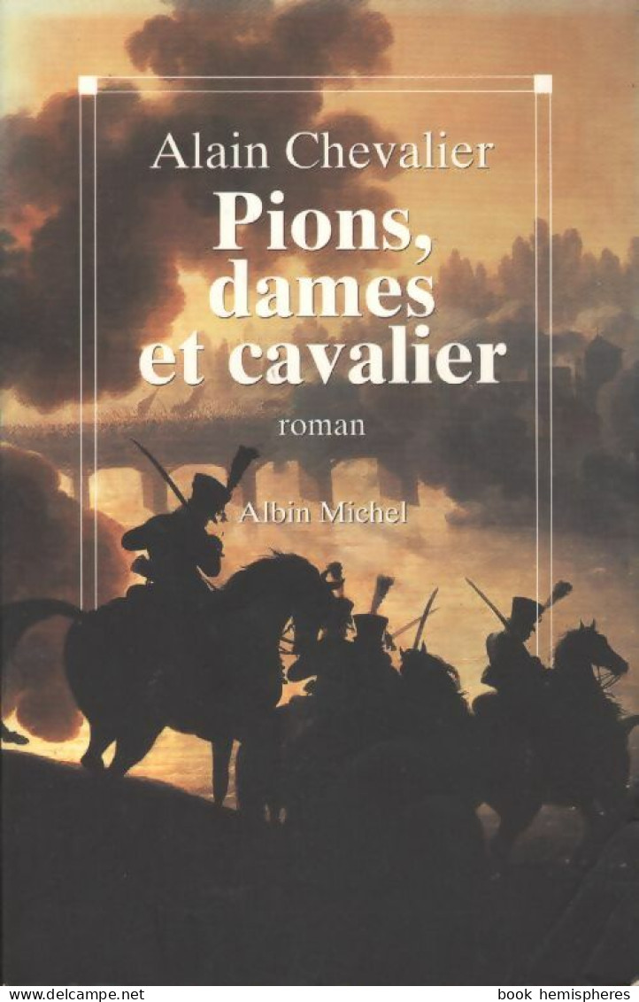 Pions Dames Et Cavalier (1997) De Alain Chevalier - Historisch