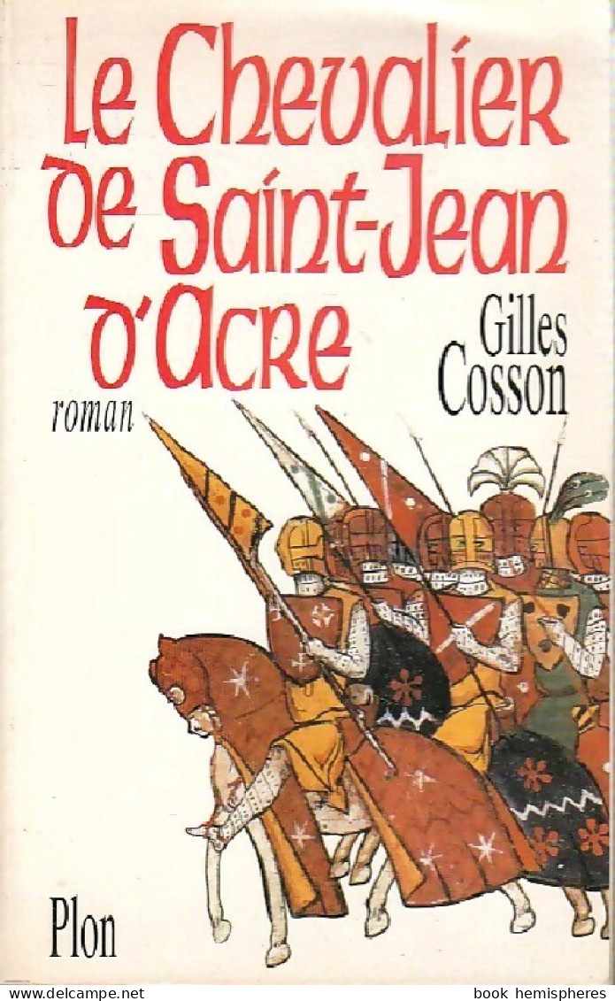 Le Chevalier De Saint-Jean D'Acre (1995) De Gilles Cosson - Históricos