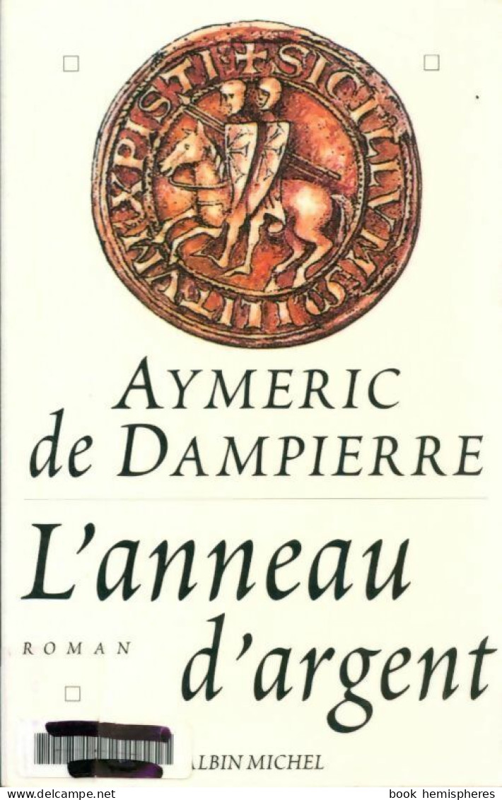 L'anneau D'argent (1996) De Aymeric De Dampierre - Históricos