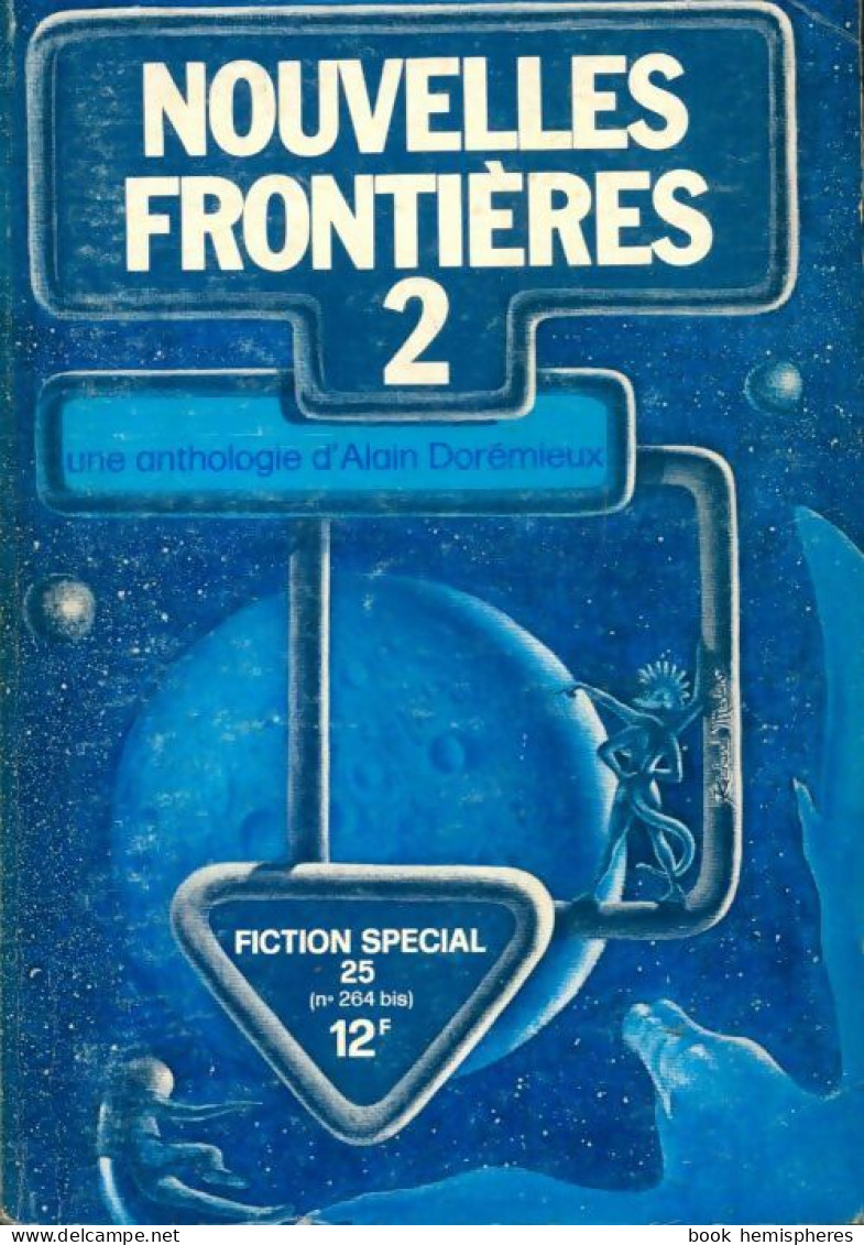 Nouvelles Frontières Tome II (1975) De Alain Dorémieux - Andere & Zonder Classificatie