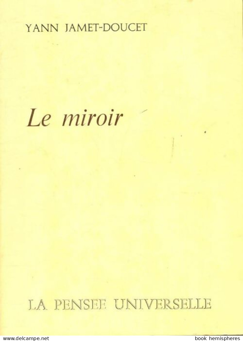 Le Miroir (1971) De Yann Jamet-Doucet - Other & Unclassified