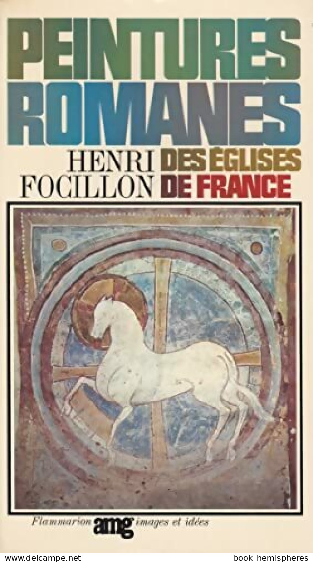 Peintures Romanes Des églises De France (1967) De Henri Focillon - Arte