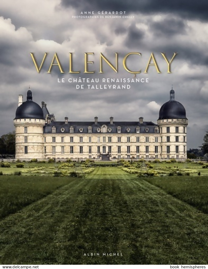 Valençay : Le Château Renaissance De Talleyrand (2020) De Anne Gérardot - Arte