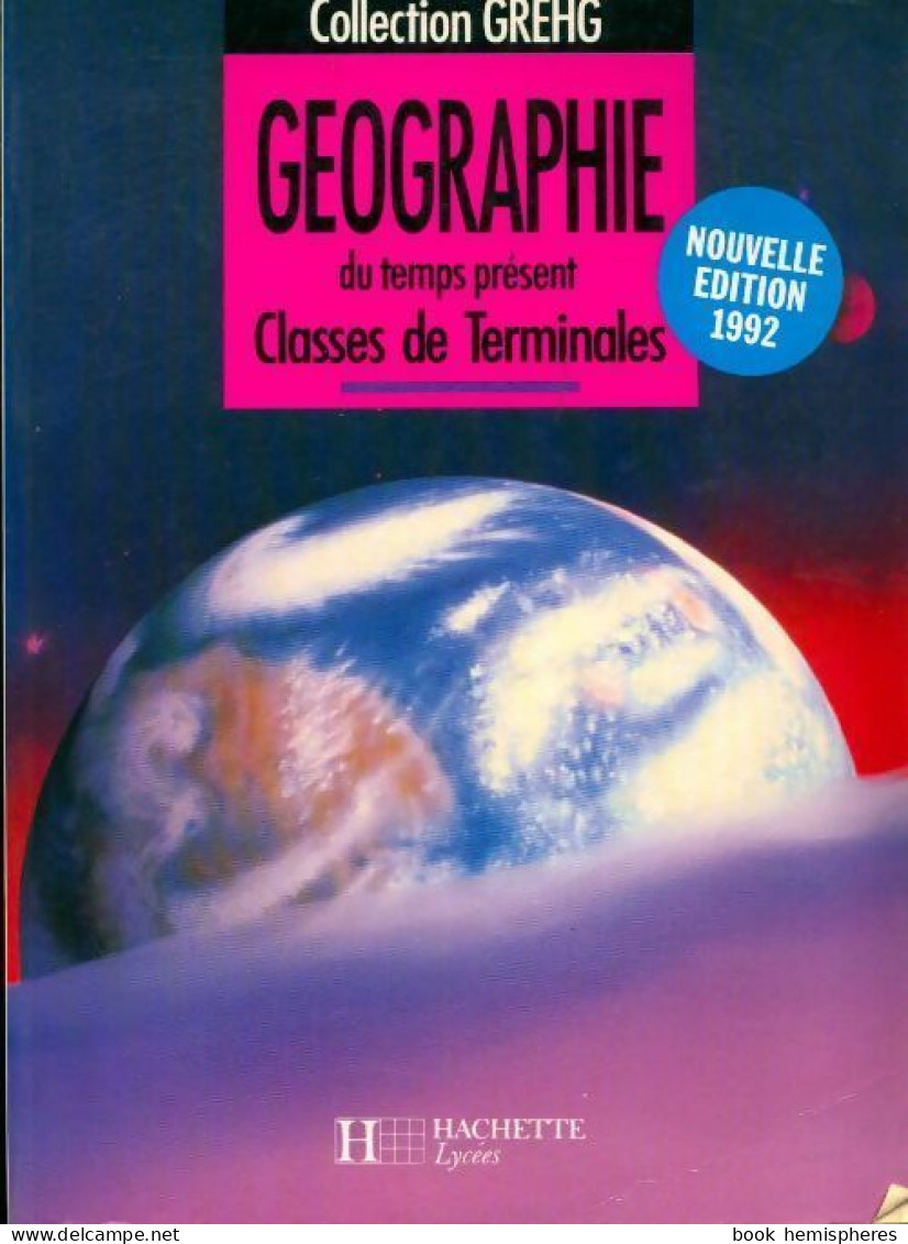 Géographie Du Temps Présent : Terminales A, B, C, D (1992) De Collectif - 12-18 Jahre