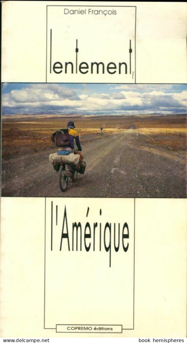 Lentement, L'Amérique (1993) De Daniel François - Voyages